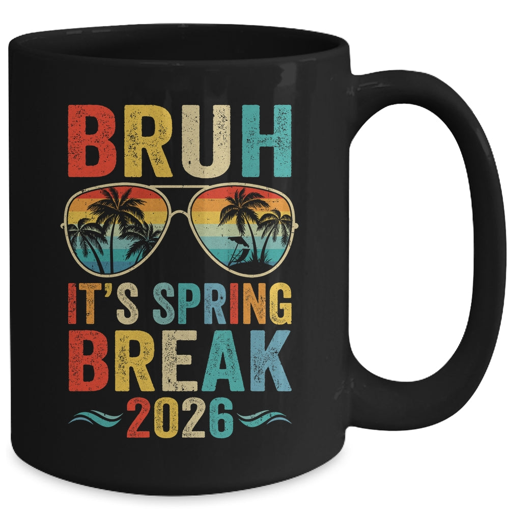 Bruh It's Spring Break 2026 Funny Teen College Spring Break Mug | siriusteestore