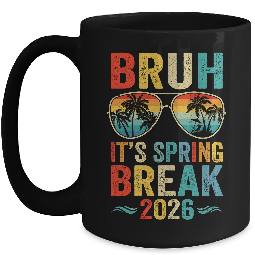 Bruh It's Spring Break 2026 Funny Teen College Spring Break Mug | siriusteestore