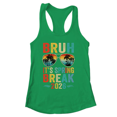 Bruh It's Spring Break 2026 Funny Teen College Spring Break Shirt & Tank Top | siriusteestore