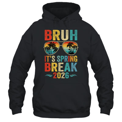 Bruh It's Spring Break 2026 Funny Teen College Spring Break Shirt & Tank Top | siriusteestore