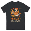 Bruh Its Fall Goose Pumpkin Spice Thanksgiving Autumn Leaves Youth Shirt | siriusteestore
