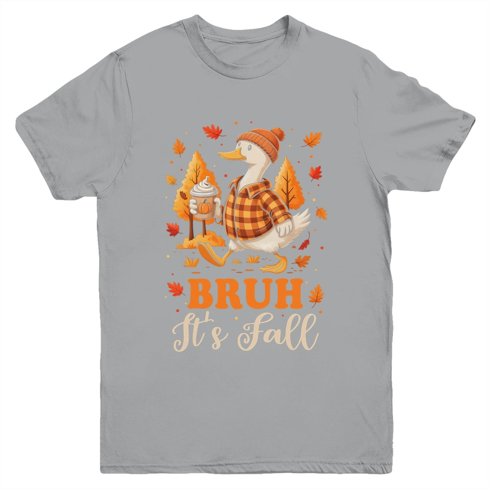 Bruh Its Fall Goose Pumpkin Spice Thanksgiving Autumn Leaves Youth Shirt | siriusteestore