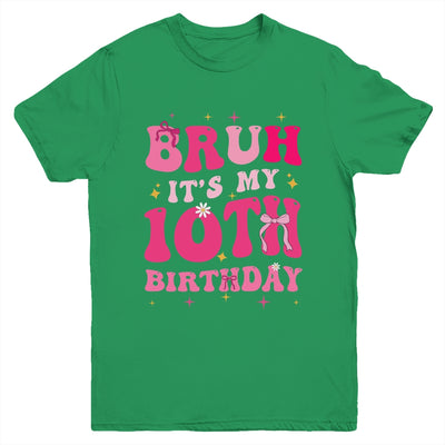 Bruh Its My 10th Birthday Pink 10 Year Old Coquette Groovy Youth Shirt | siriusteestore