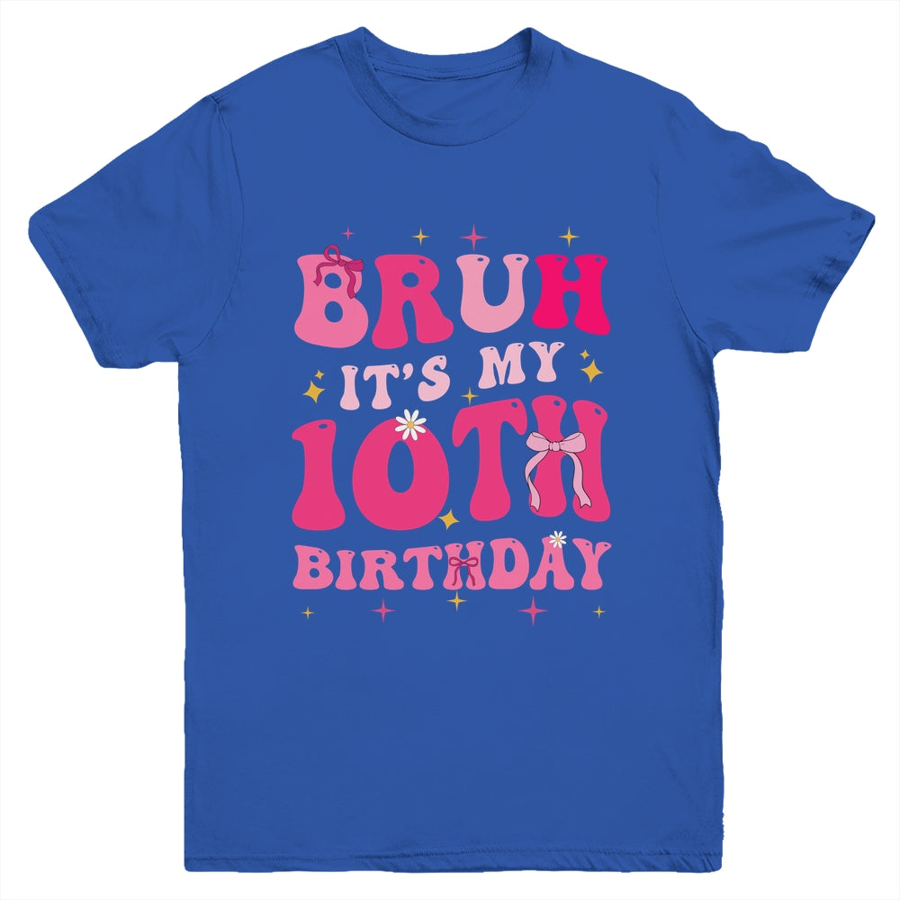 Bruh Its My 10th Birthday Pink 10 Year Old Coquette Groovy Youth Shirt | siriusteestore