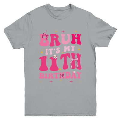 Bruh Its My 11th Birthday Pink 11 Year Old Coquette Groovy Youth Shirt | siriusteestore