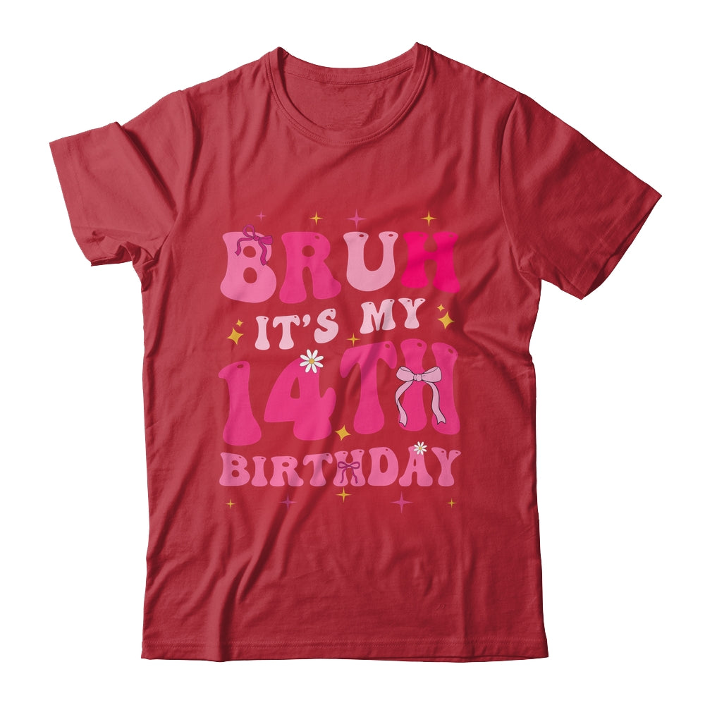 Bruh Its My 14th Birthday Pink 14 Year Old Coquette Groovy Shirt & Hoodie | siriusteestore