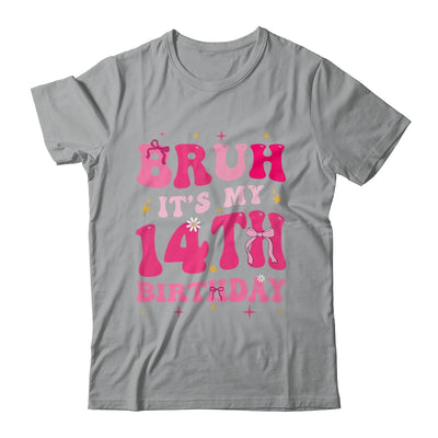 Bruh Its My 14th Birthday Pink 14 Year Old Coquette Groovy Shirt & Hoodie | siriusteestore