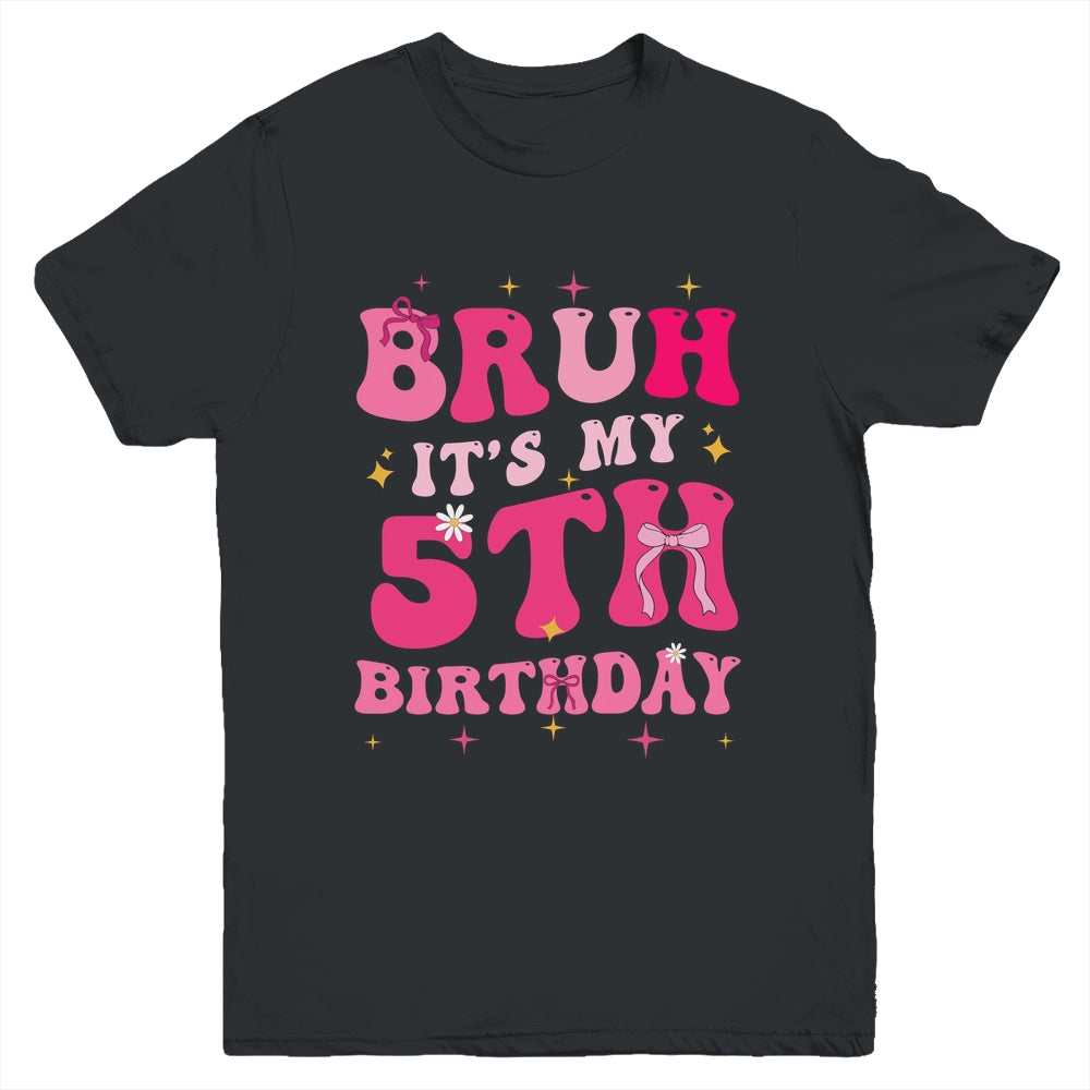 Bruh Its My 5th Birthday Pink 5 Year Old Coquette Groovy Youth Shirt | siriusteestore