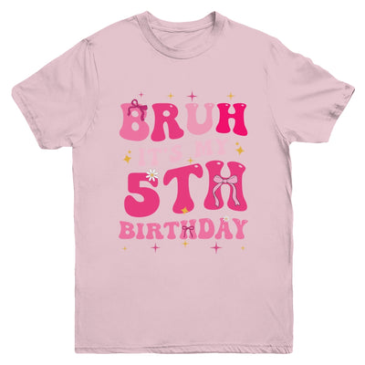 Bruh Its My 5th Birthday Pink 5 Year Old Coquette Groovy Youth Shirt | siriusteestore
