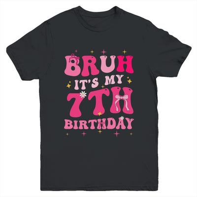 Bruh Its My 7th Birthday Pink 7 Year Old Coquette Groovy Youth Shirt | siriusteestore