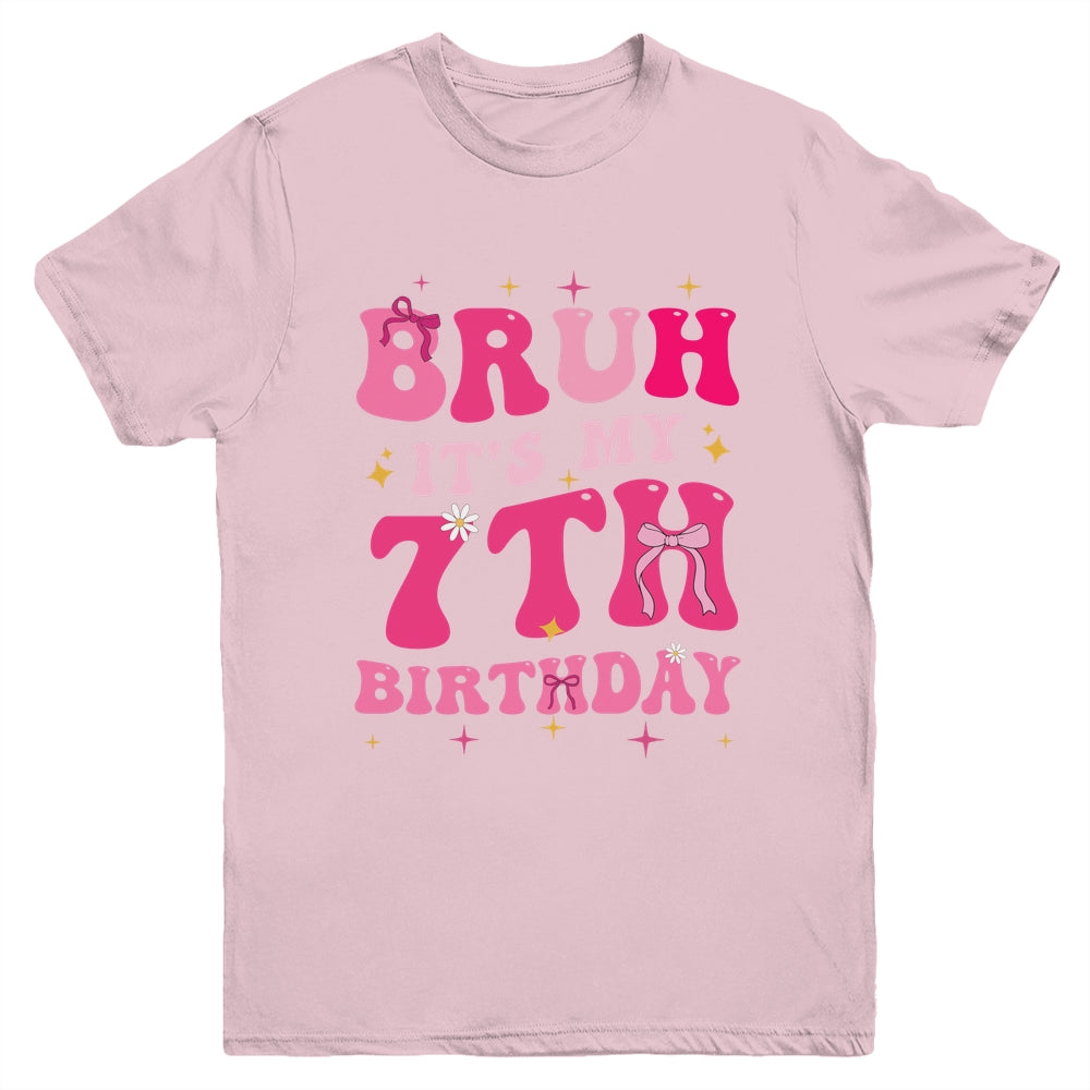 Bruh Its My 7th Birthday Pink 7 Year Old Coquette Groovy Youth Shirt | siriusteestore
