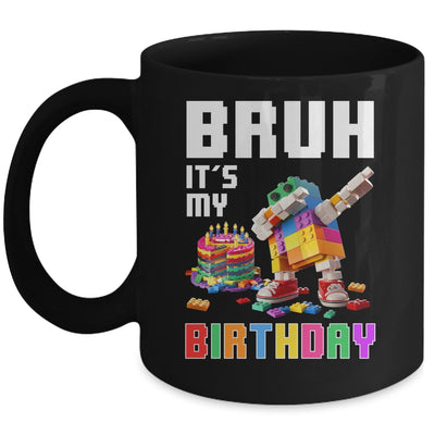 Bruh Its My Birthday Master Builder Dabbing Blocks Bricks Mug | siriusteestore
