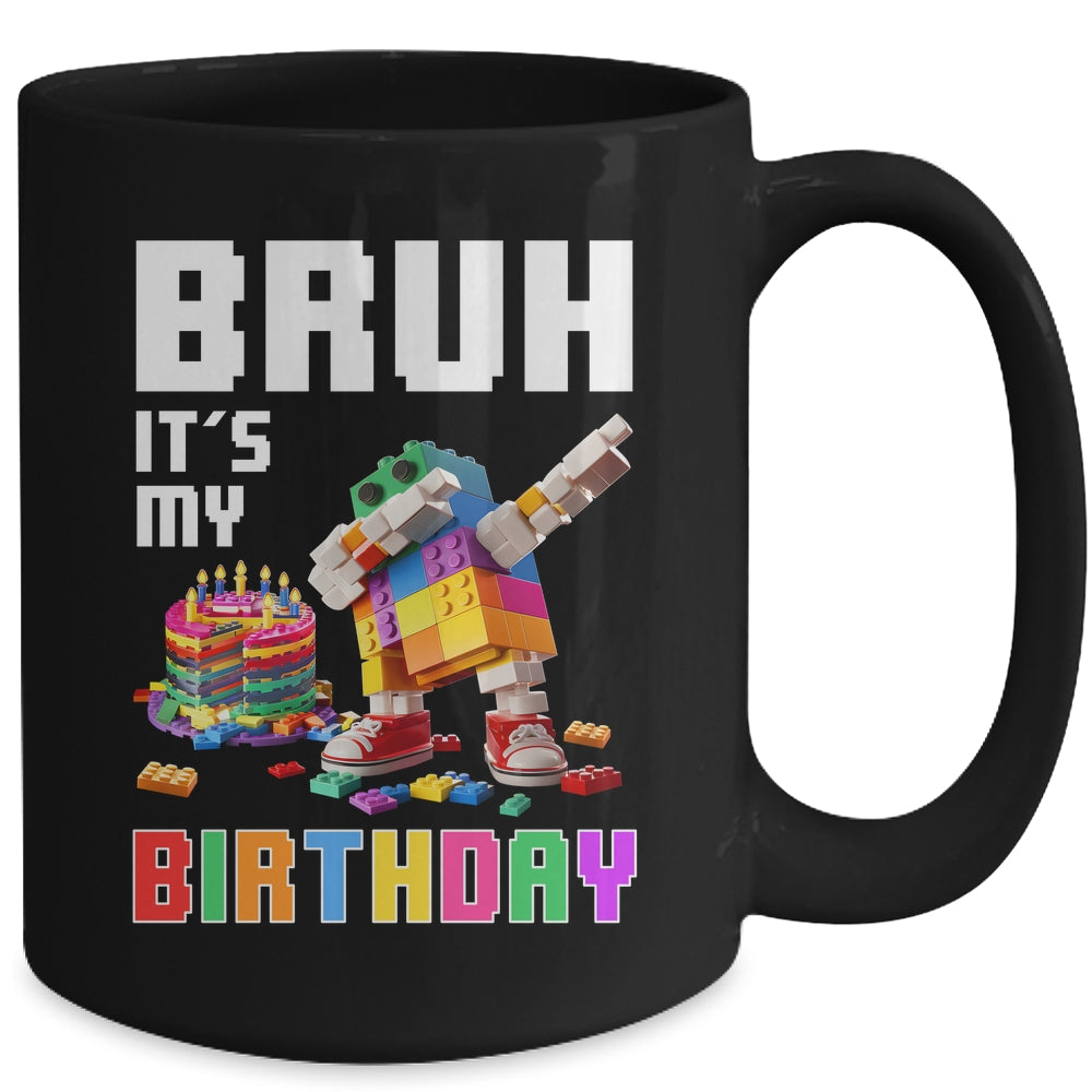Bruh Its My Birthday Master Builder Dabbing Blocks Bricks Mug | siriusteestore