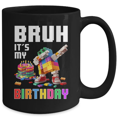 Bruh Its My Birthday Master Builder Dabbing Blocks Bricks Mug | siriusteestore