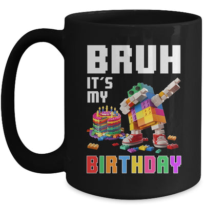 Bruh Its My Birthday Master Builder Dabbing Blocks Bricks Mug | siriusteestore