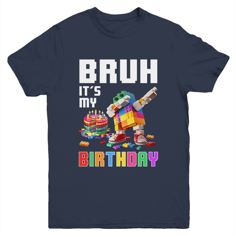 Bruh Its My Birthday Master Builder Dabbing Blocks Bricks Youth Shirt | siriusteestore