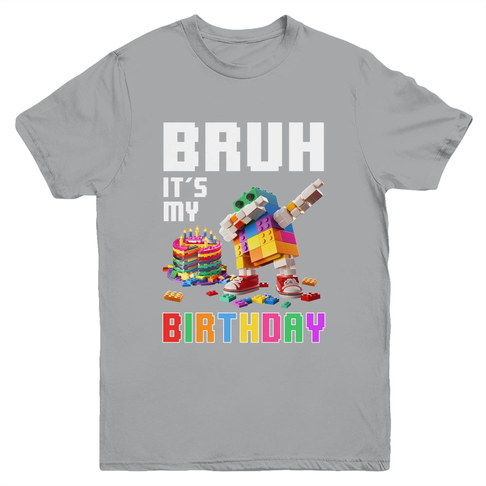 Bruh Its My Birthday Master Builder Dabbing Blocks Bricks Youth Shirt | siriusteestore