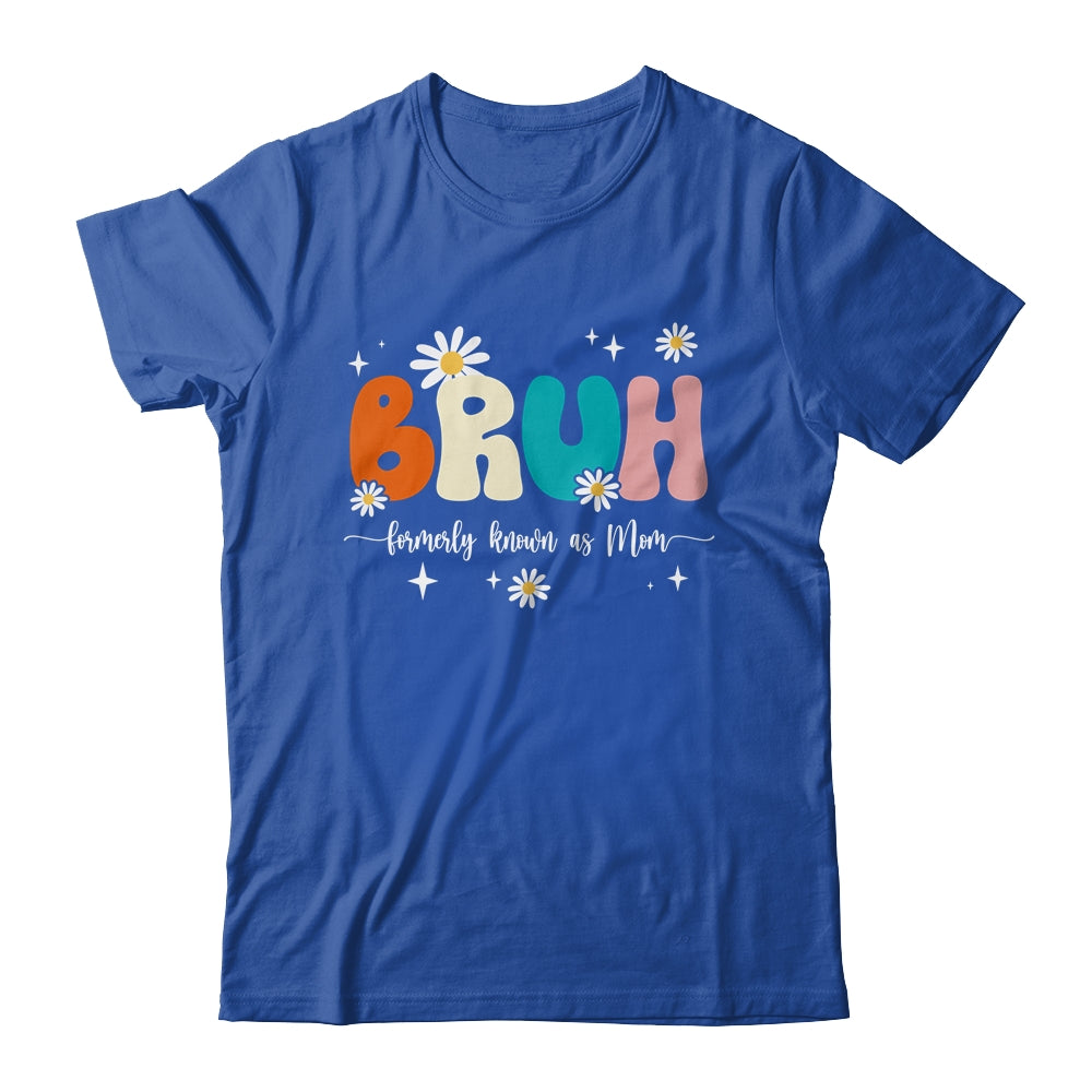 Bruh Known As Mom Formerly Mommy Mama Mom Life Mothers Day Shirt & Tank Top | siriusteestore