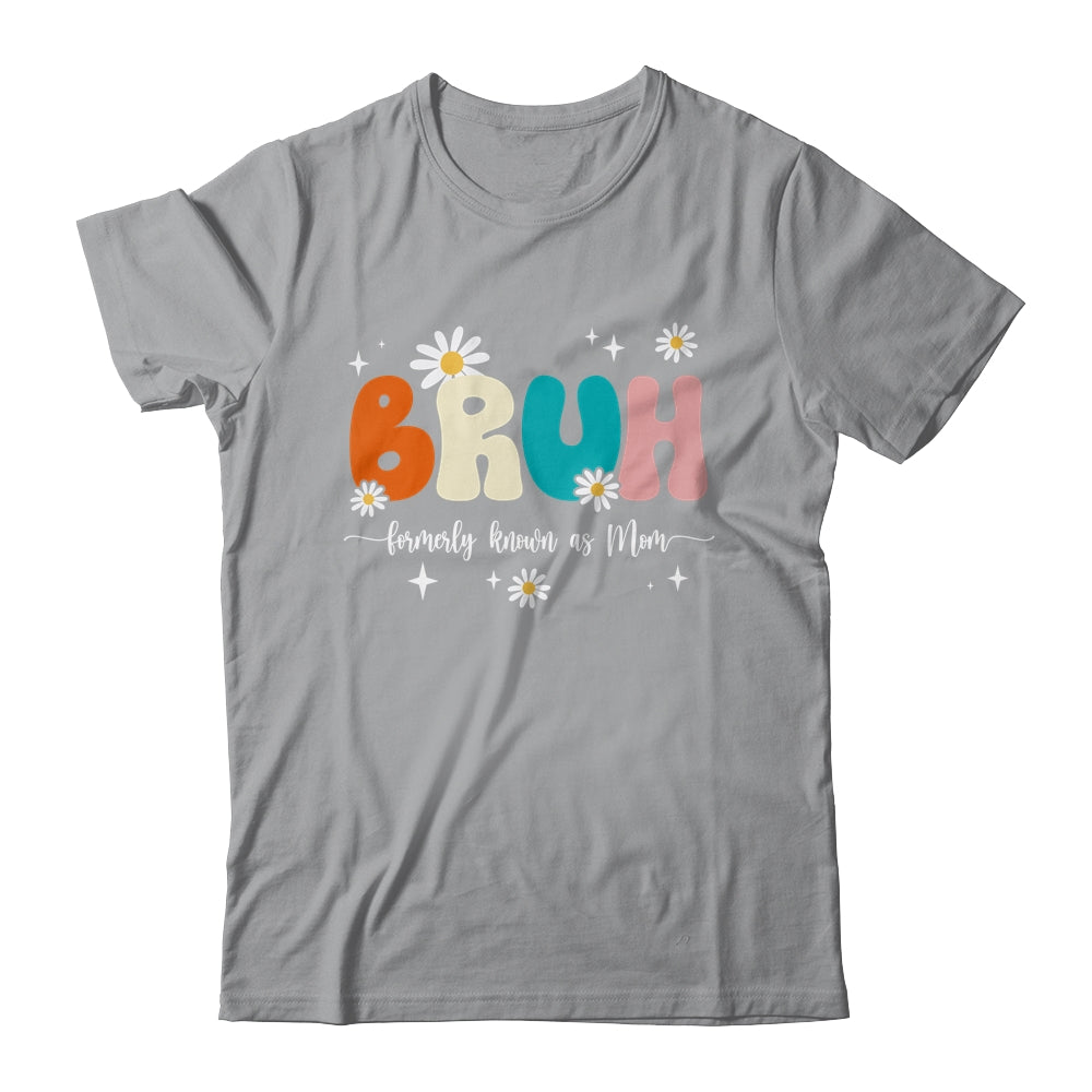 Bruh Known As Mom Formerly Mommy Mama Mom Life Mothers Day Shirt & Tank Top | siriusteestore