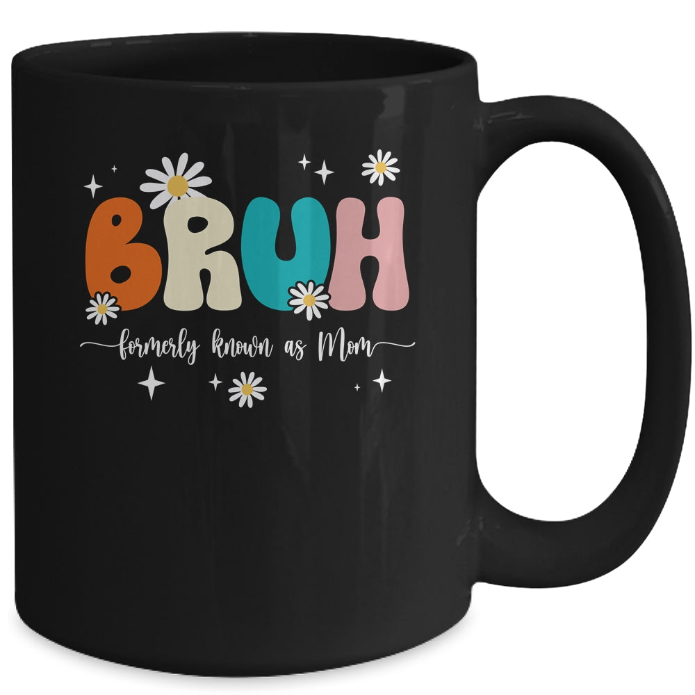 Bruh Known As Mom Formerly Mommy Mama Mom Life Mothers Day Mug | siriusteestore