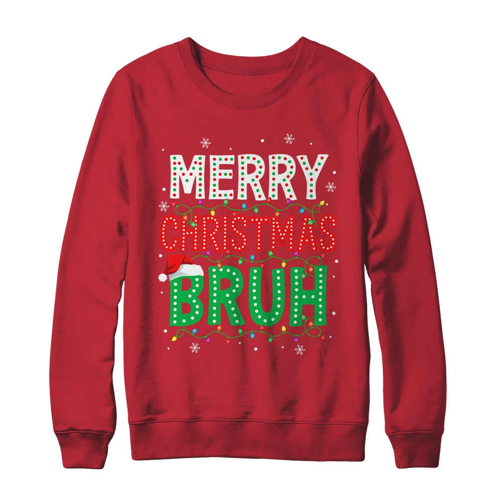 Bruh Meme Funny Saying Bro Greeting Teens Boys Men Christmas Shirt & Sweatshirt | siriusteestore