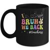 Bruh We Back First Day Of School Teachers Back To School Mug | siriusteestore