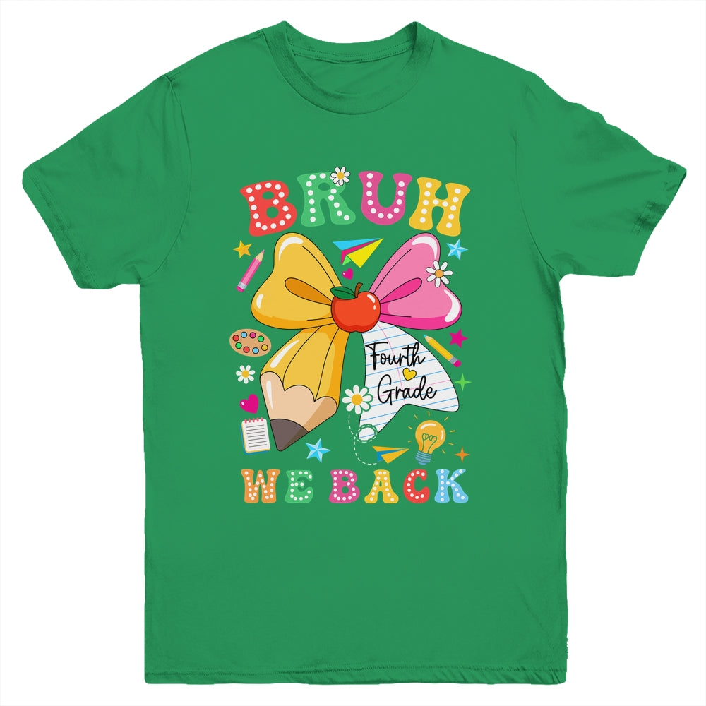 Bruh We Back Fourth Grade Pencil Bow Back To School 4th Grade Youth Shirt | siriusteestore
