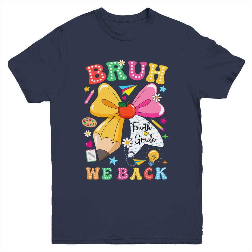 Bruh We Back Fourth Grade Pencil Bow Back To School 4th Grade Youth Shirt | siriusteestore