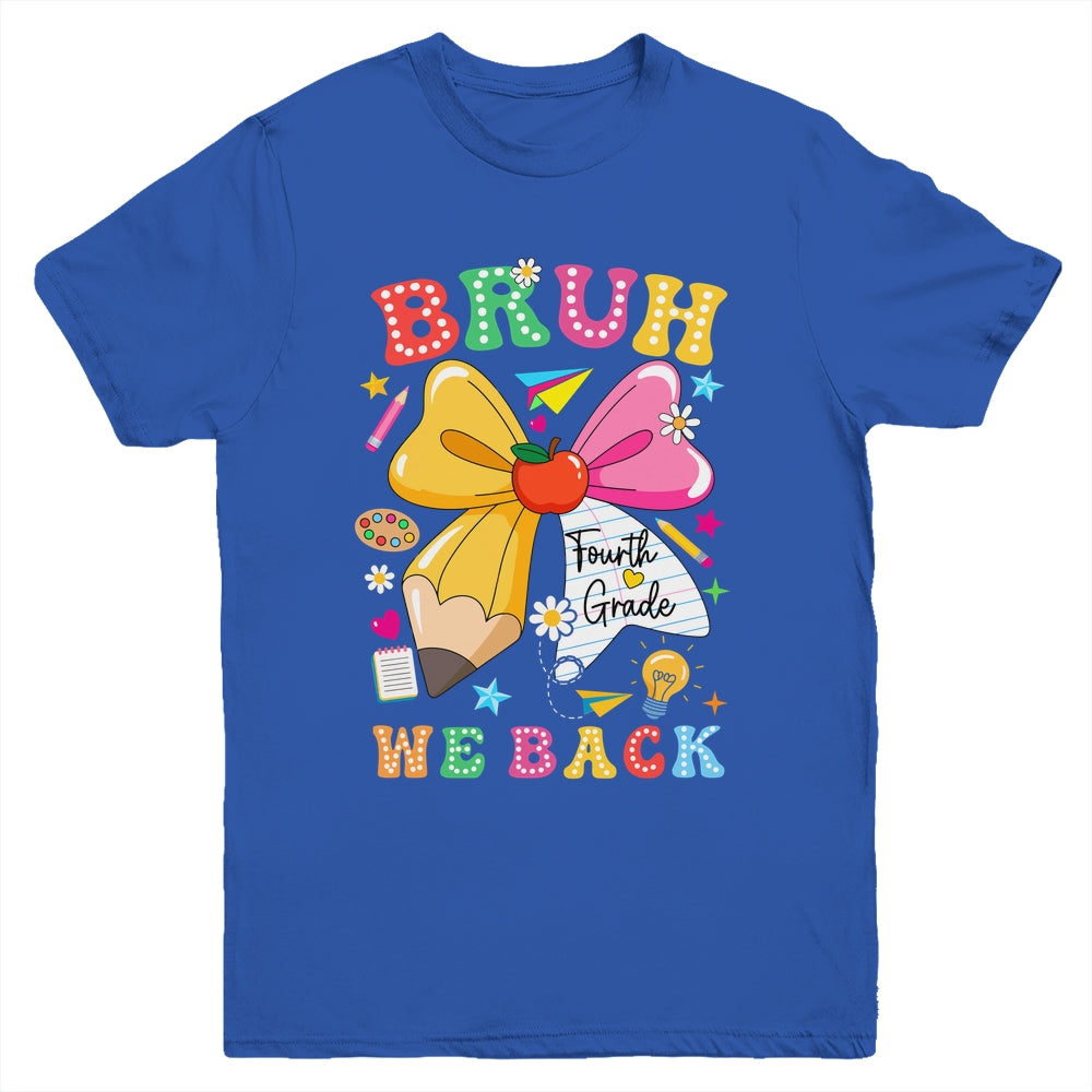 Bruh We Back Fourth Grade Pencil Bow Back To School 4th Grade Youth Shirt | siriusteestore