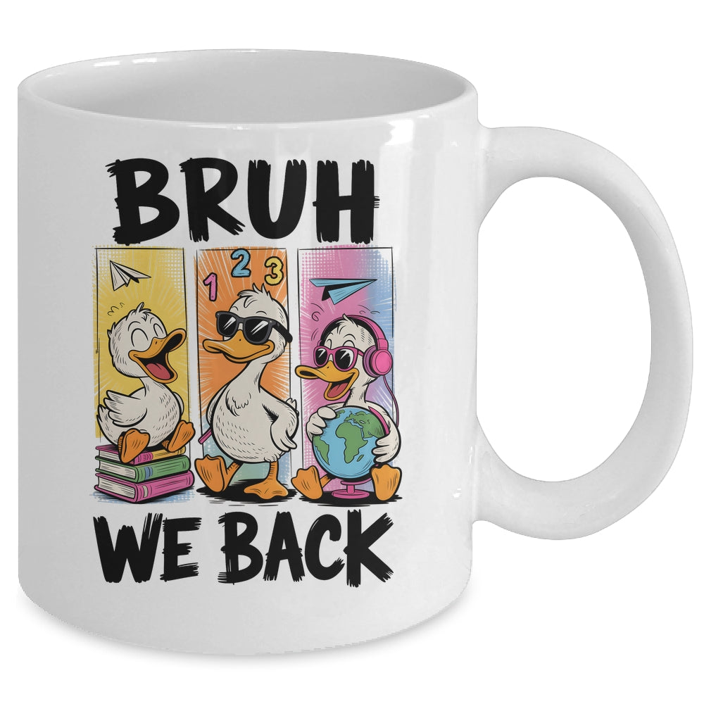 Bruh We Back Goose Back To School Retro Goose First Day Mug | siriusteestore