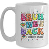 Bruh We Back Office Staff Happy First Day Of School Mug | siriusteestore