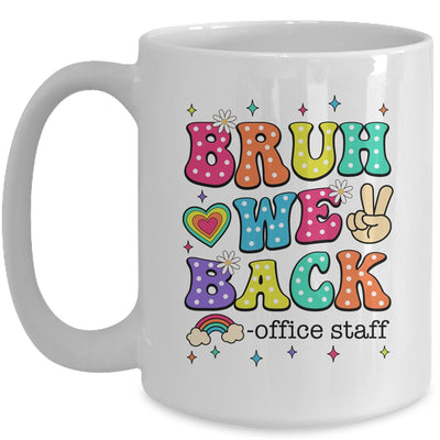 Bruh We Back Office Staff Happy First Day Of School Mug | siriusteestore