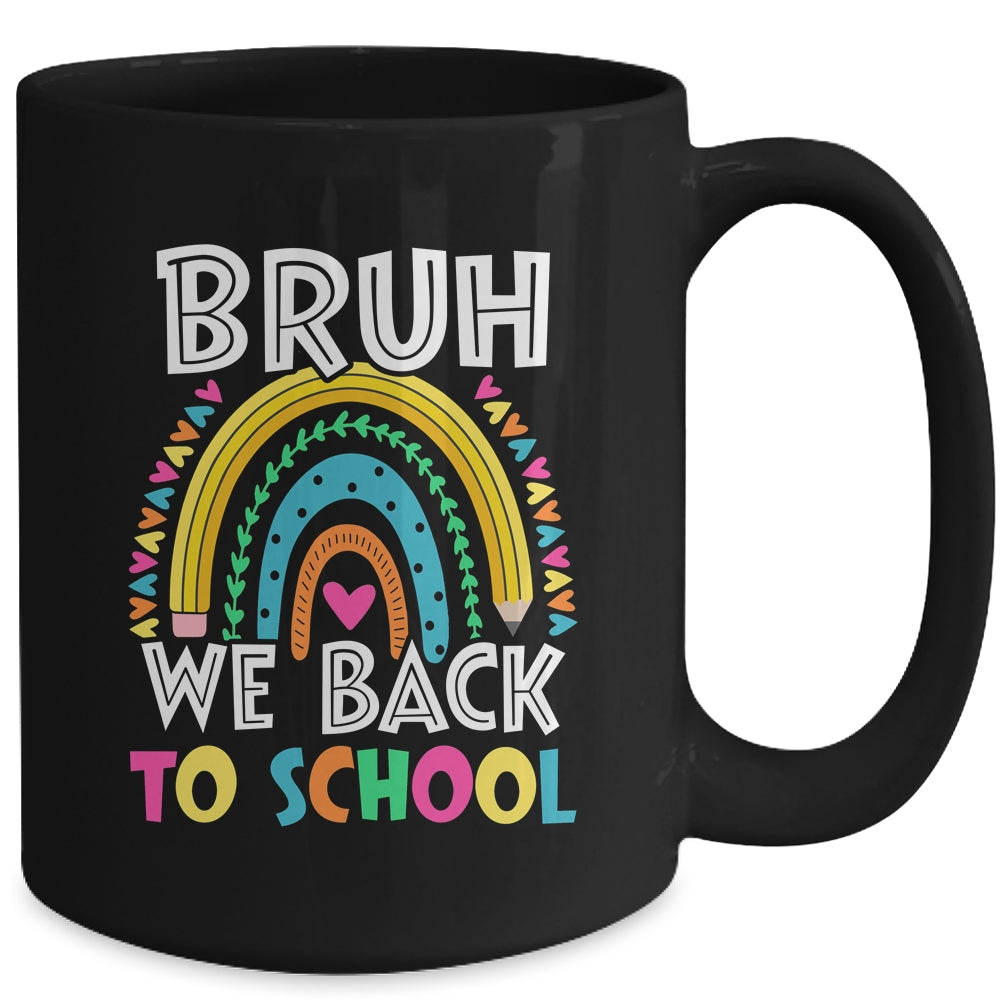 Bruh We Back Rainbow Teachers Kids Back To School Bruh Mug | siriusteestore