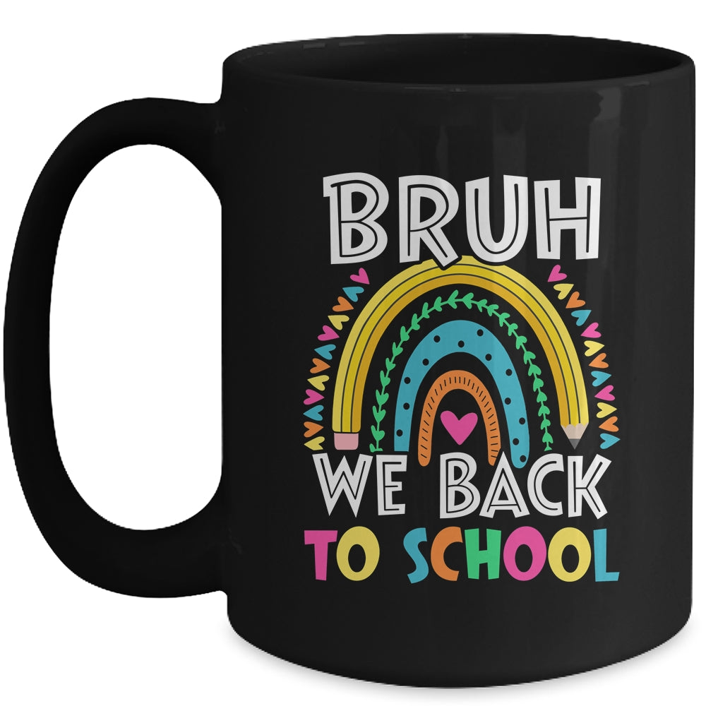 Bruh We Back Rainbow Teachers Kids Back To School Bruh Mug | siriusteestore
