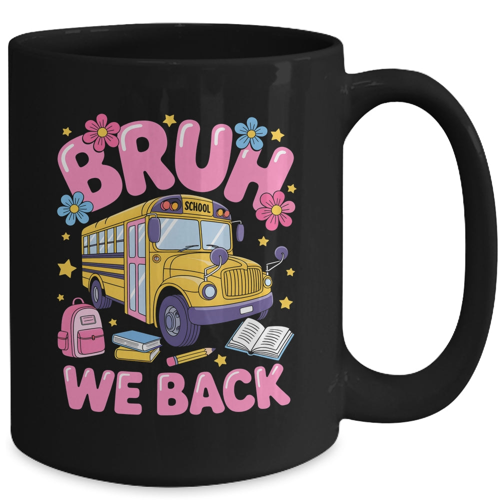 Bruh We Back School Bus First Day Of School Bus Driver Mug | siriusteestore
