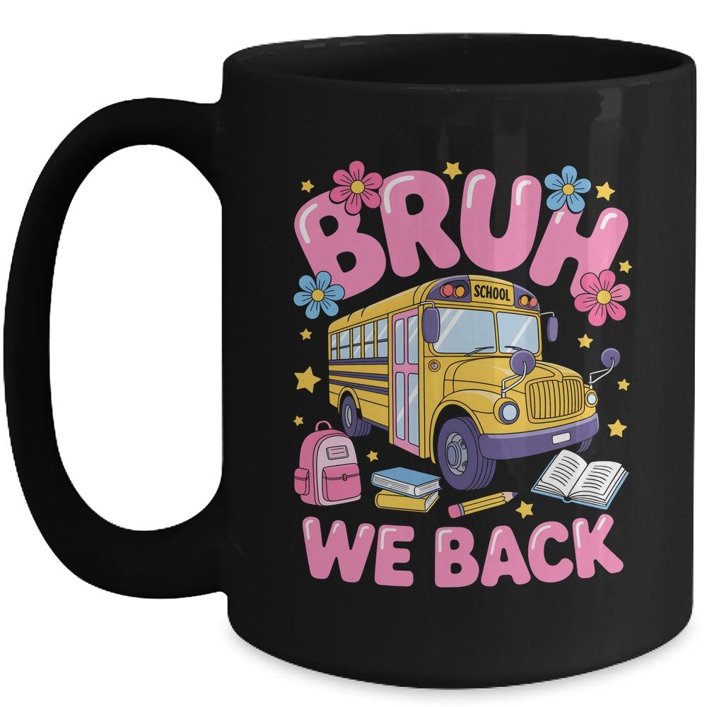 Bruh We Back School Bus First Day Of School Bus Driver Mug | siriusteestore