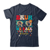 Bruh We Back Teacher First Day Of School Back To School Shirt & Hoodie | siriusteestore