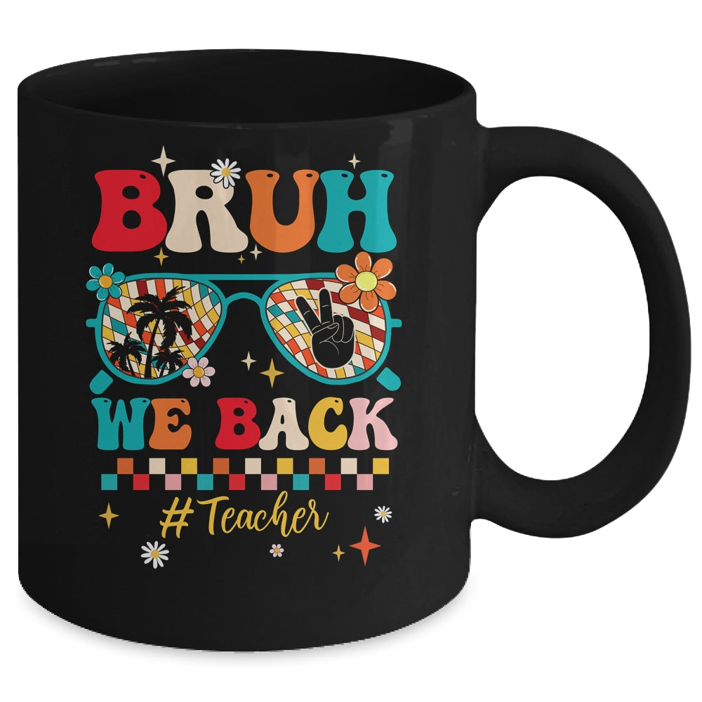 Bruh We Back Teacher First Day Of School Back To School Mug | siriusteestore