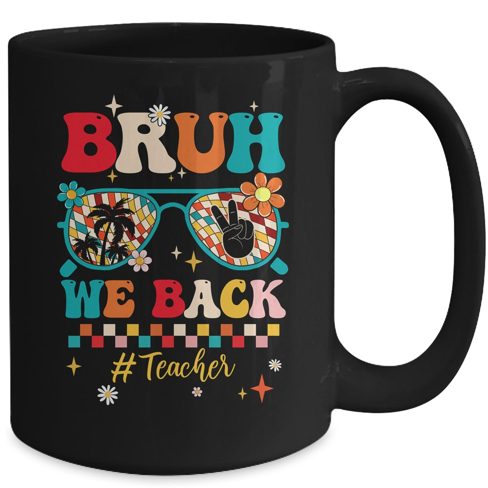 Bruh We Back Teacher First Day Of School Back To School Mug | siriusteestore