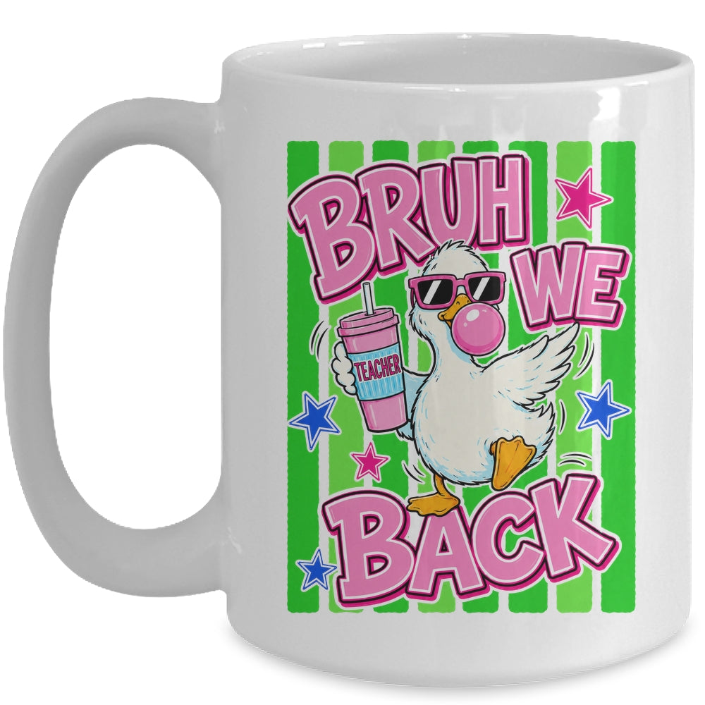 Bruh We Back Teacher Goose Teacher Funny Back To School Mug | siriusteestore