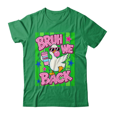 Bruh We Back Teacher Goose Teacher Funny Back To School Shirt & Hoodie | siriusteestore