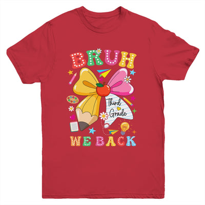 Bruh We Back Third Grade Pencil Bow Back To School 3rd Grade Youth Shirt | siriusteestore