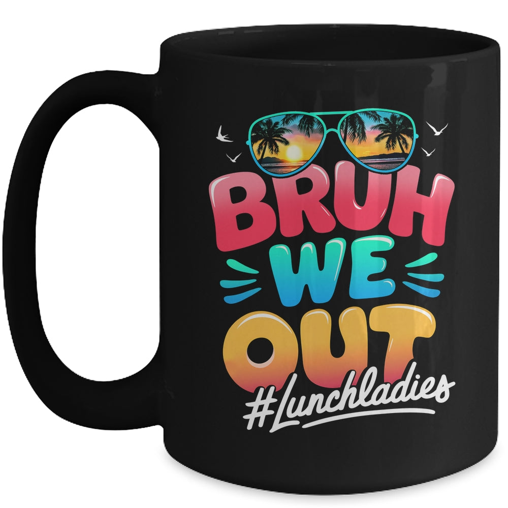 Bruh We Out Funny Last Day Of School Lunch Lady Summer Mug | siriusteestore
