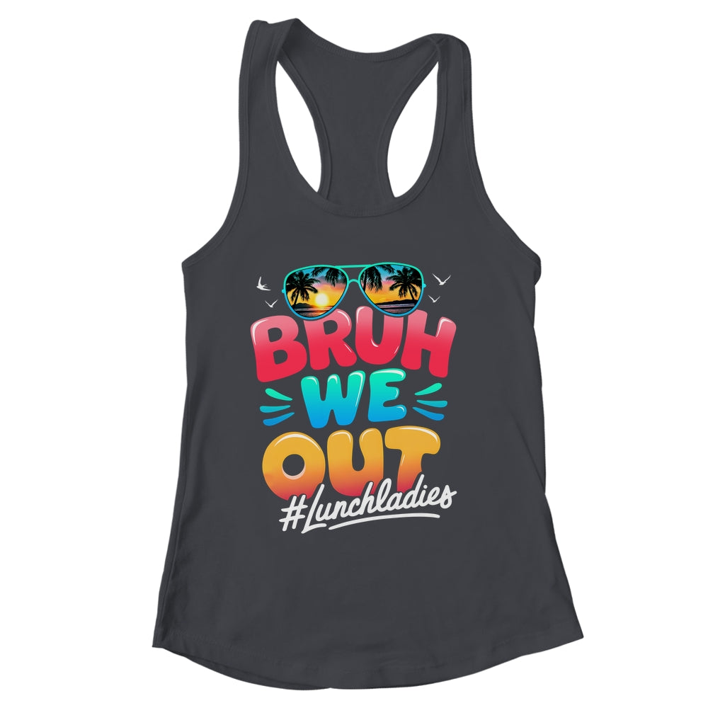 Bruh We Out Funny Last Day Of School Lunch Lady Summer Shirt & Tank Top | siriusteestore