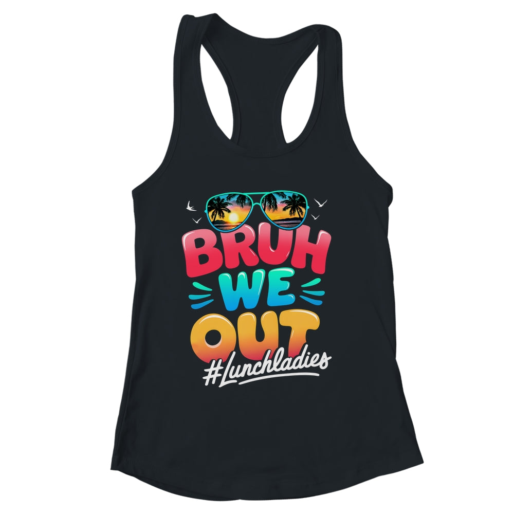 Bruh We Out Funny Last Day Of School Lunch Lady Summer Shirt & Tank Top | siriusteestore
