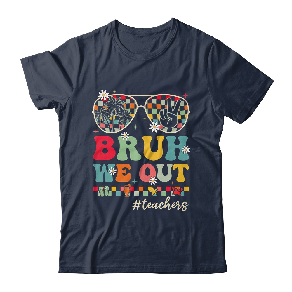 Bruh We Out Teachers End Of School Year Teacher Summer Shirt & Tank Top | siriusteestore