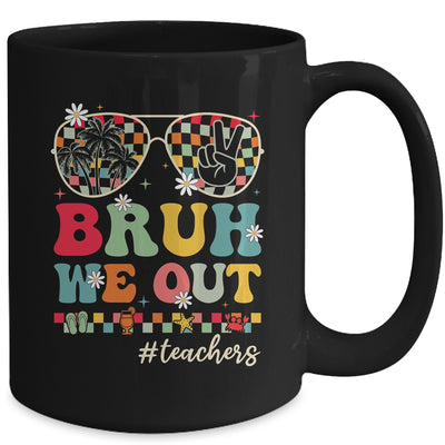Bruh We Out Teachers End Of School Year Teacher Summer Mug | siriusteestore