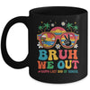 Bruh We Out Teachers Happy Last Day Of School Groovy Mug | siriusteestore