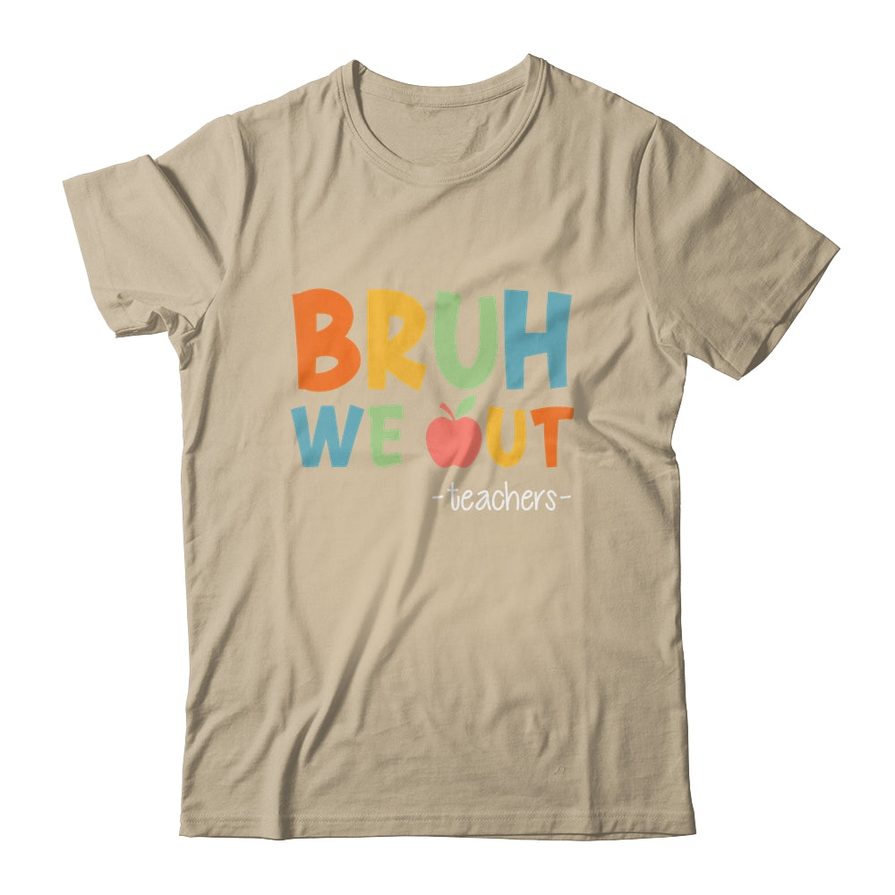 Bruh We Out Teachers Happy Last Day Of School Retro Funny Shirt & Hoodie | siriusteestore