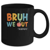 Bruh We Out Teachers Happy Last Day Of School Retro Funny Mug | siriusteestore
